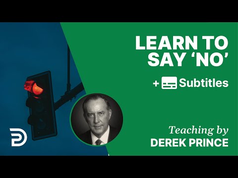 Learn To Say 'No' | Part 150 | Derek Prince Devotions