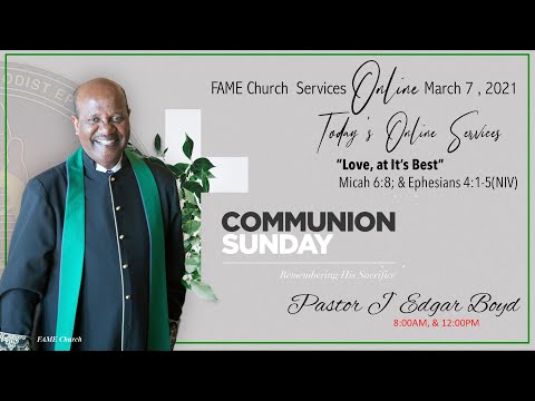 " “Love, at Its Best”  Micah 6:8; & Ephesians 4:1-5 (NIV) "Pastor "J" Edgar Boyd