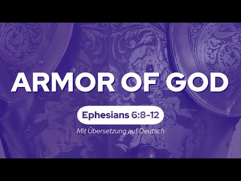 The Armor of God | Ephesians 6: 8-12 | 12. September 2021