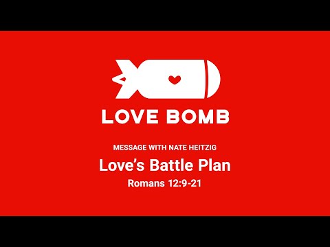LIVE Saturday 6:30 PM: Love's Battle Plan - Romans 12:9-21 - Nate Heitzig