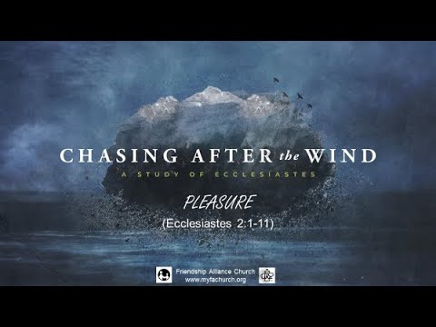 Pleasure (Ecclesiastes 2:1-11) | FAChurch 11.06.22 Sunday Service (Communion Sunday)