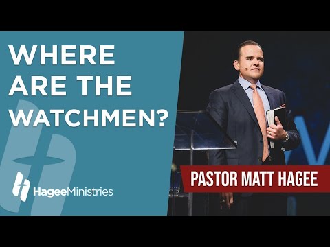 Pastor Matt Hagee - "Where are the Watchmen?"