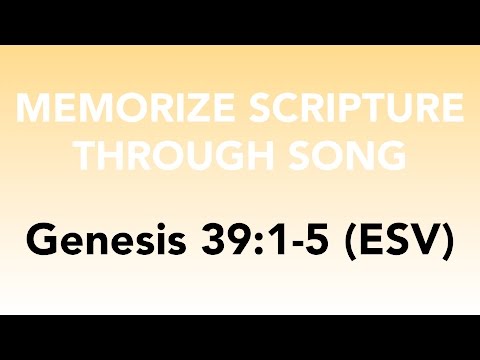 Genesis 39:1-5 (ESV) - The LORD was with Him - Memorize Scripture through Song