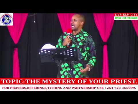 Mysteries of a Priest | Acts 3:24-25. Apostle Meshack Kiilu Ministering 15/8/2021
