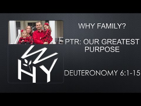 FBC Elba 2/27/22 Why Family? Deuteronomy 6:1-15