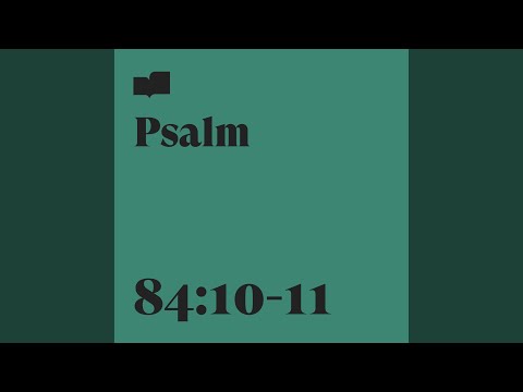 Psalm 84:10-11 (feat. Emery Clark)