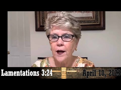 Daily Devotionals for April 10, 2023 - Lamentations 3:24 by Bonnie Jones