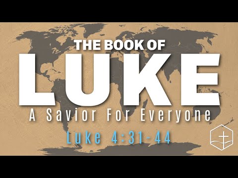 Our Priest, Prophet, and King (Part 2) - Luke 4:31-44 | Pleasant Point Community Church