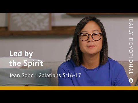 Led by the Spirit | Galatians 5:16–17 | Our Daily Bread Video Devotional