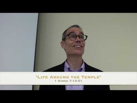 "Life Around the Temple," 1 Kings 7:13-51, 08-22-2021