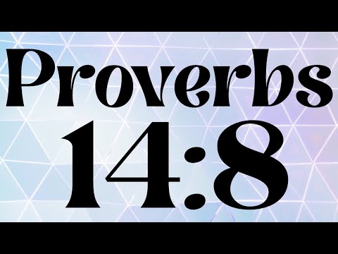 Proverbs 14:8