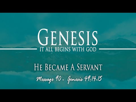He Became A servant: Genesis 49:14-15