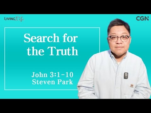 Search for the Truth (John 3:1-10) Living Life 01/08/2025 Daily Devotional Bible Study