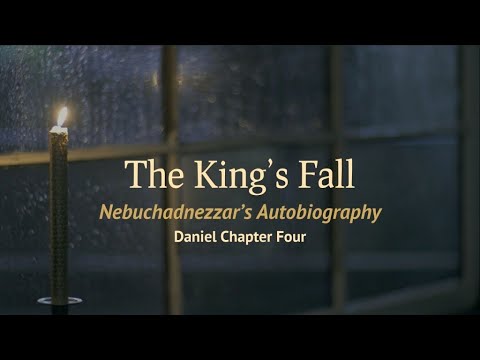 The King's Fall (2) Daniel 4:10-33