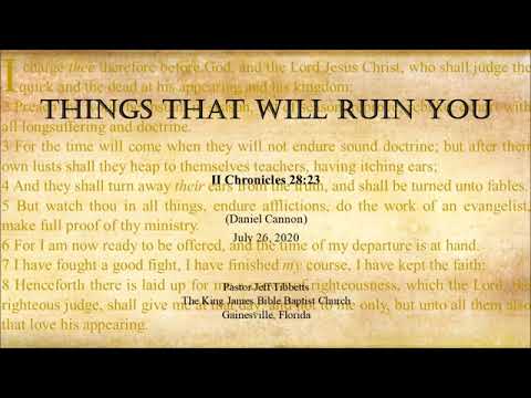 II Chronicles 28:23 Things that will Ruin You (Daniel Cannon)