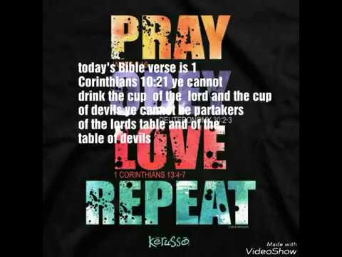 Todays Bible verse 1 corinthians 10:21 you cant serve Jesus and devil choose today choose jesus