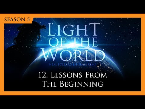 12. Lessons from the Beginning | Light of the World (Season 5)