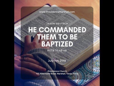 Acts 10:43-48 | He Commanded Them to Be Baptized