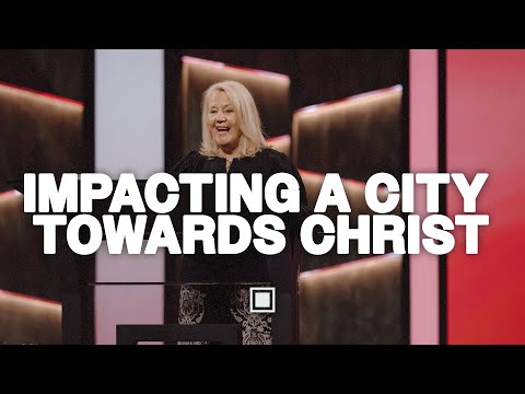 Impacting A City Towards Christ I Dr. Teresa Conlon