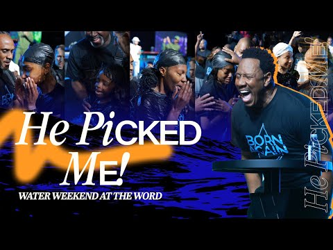 Dr. R.A. Vernon // He Picked Me! // Water Weekend At The Word