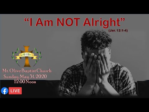 I Am NOT Alright (Jeremiah 12:1-4)