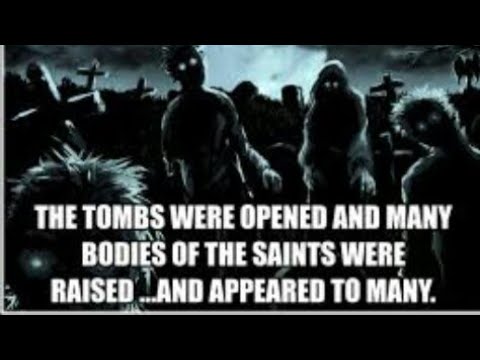 The Living Dead, A Great Sign Of The Messiah Resurrection, Matt 27:52-53, Israelites & Gentiles