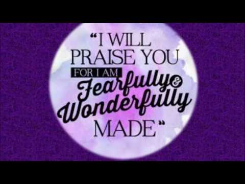 "Fearfully and Wonderfully Made" Mark 10:17-24, Psalm 139:13-14