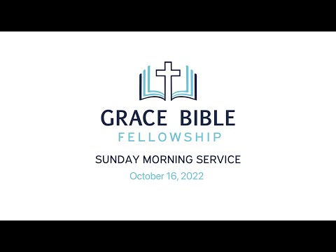 October 16, 2022, Grace Bible Fellowship Sermon Series (Song of Solomon 6:4 - 7:9)