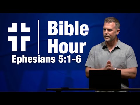 Bible Hour |  Imitate God (Ephesians 5:1-6) | Dave Jordan