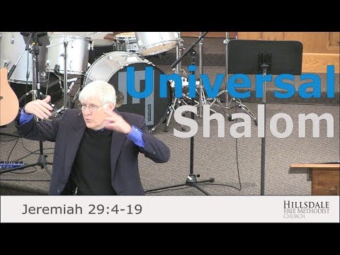 “Universal Shalom” – Jeremiah 29:4-19
