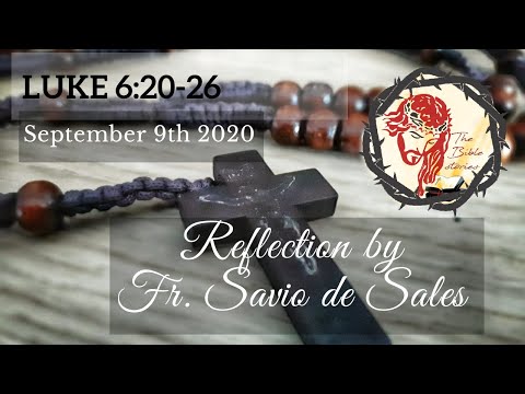 Gospel of Luke 6:20-26 (September 9th 2020, Wednesday)