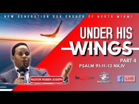 Under His Wings PART 4 | 10-02-2021 | Psalm 91:11-13 NKJV | Pastor Ruben Joseph