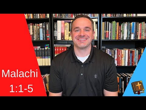 Does God Hate Some People?  (Malachi 1:1-5 Explained)