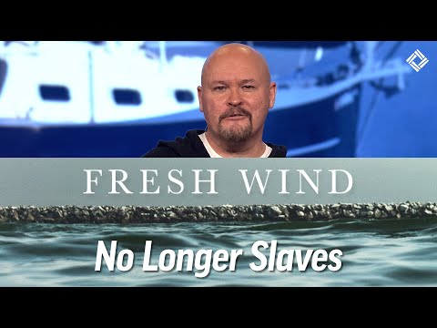 Fresh Wind | No Longer Slaves | Romans 8:12-16 | Week 3
