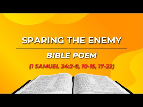 Sparing the Enemy - 1 Samuel 24:2-8, 10-15, 17-22