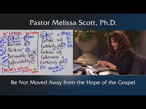 Colossians 1:23 - Be Not Moved Away from the Hope of the Gospel