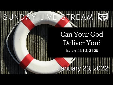 Can Your God Deliver You?—Isaiah 44:1-2, 21-28