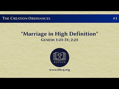 1. Marriage in High Definition (Genesis 1:24-31; 2:24)