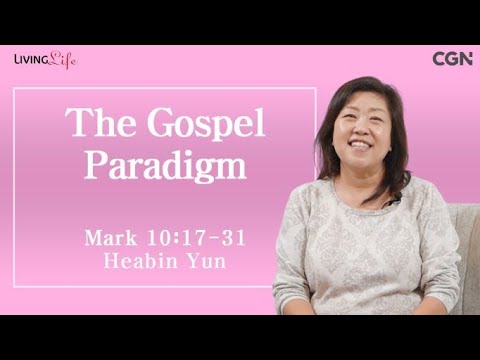 The Gospel Paradigm (Mark 10:17-31) - Living Life 01/29/2024 Daily Devotional Bible Study
