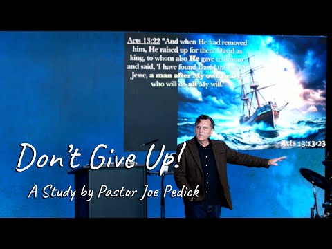Don't Give Up! | 03-09-2025 | Acts 13:13-23 | Pastor Joe Pedick
