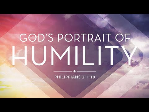 Philippians 2:1-18 | God's Portrait of Humility | Shawn Dean