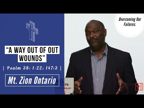 A Way Out of Our Wounds | Psalm 38:1-22; 147:3 (NIV) |