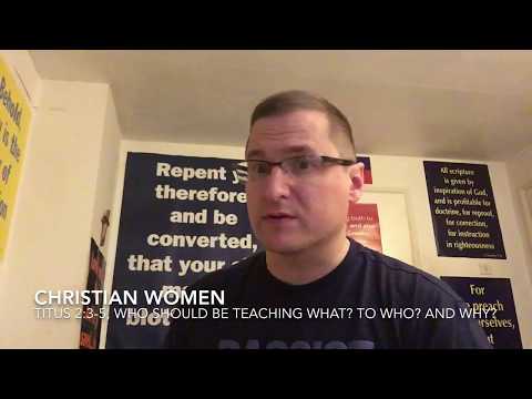 A study of Titus 2:3-5 for Christian women ** VERY LONG **