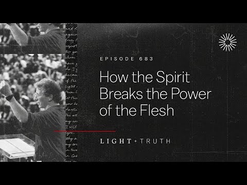 How the Spirit Breaks the Power of the Flesh