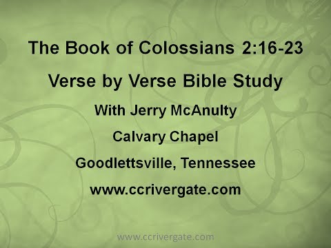 Colossians 2:16-23 Verse-by-Verse Bible Study with Jerry McAnulty
