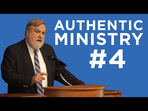 Authentic Ministry #4 | Douglas Wilson