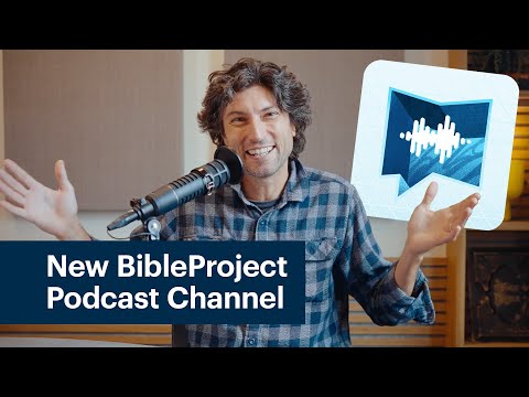 Announcement: New BibleProject Podcast Channel