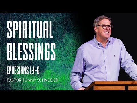 Ephesians 1:1-6 || Spiritual Blessings