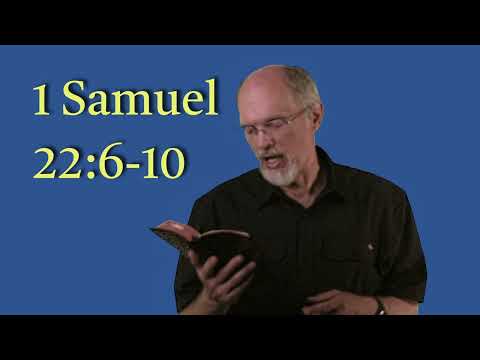 1 Samuel 22:6-10 Saul is Unwell