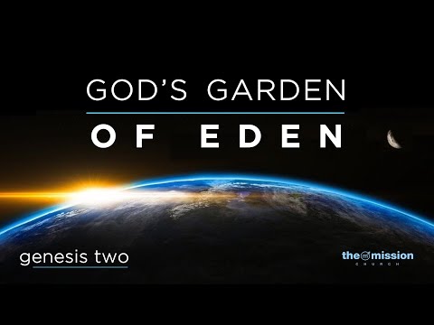 Genesis 2:8-17 - God's Garden of Eden